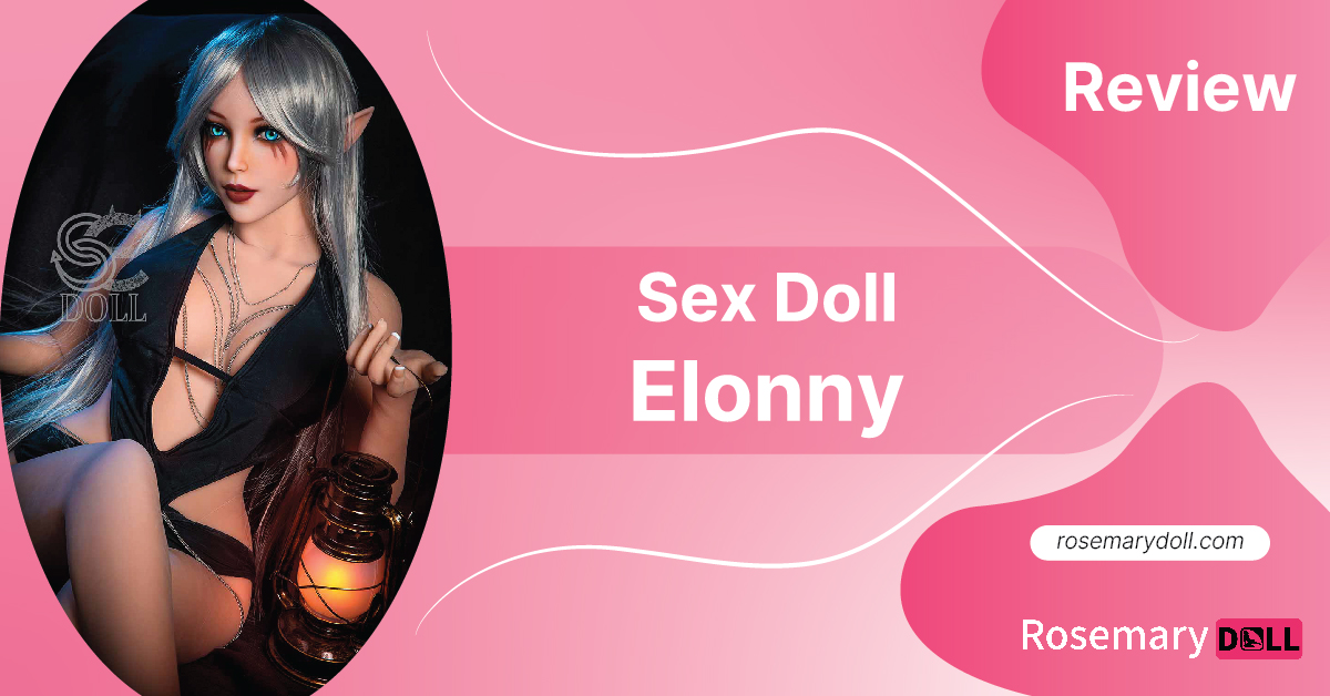 Sex doll Elonny review