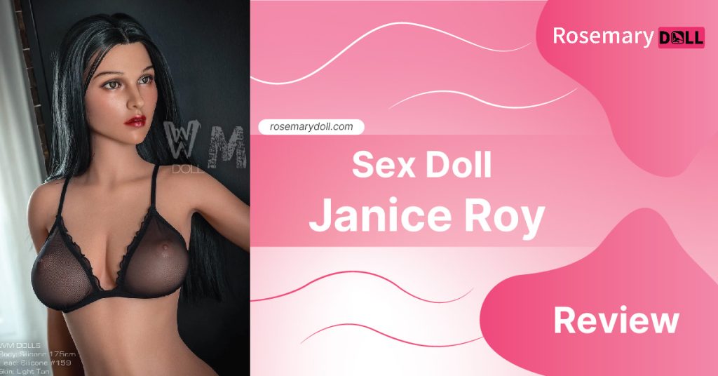 Sex Doll Janice Roy Review