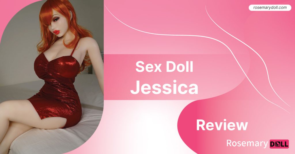 Sex Doll Jessica Review