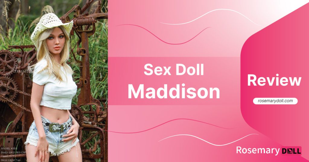 Sex Doll Maddison Review