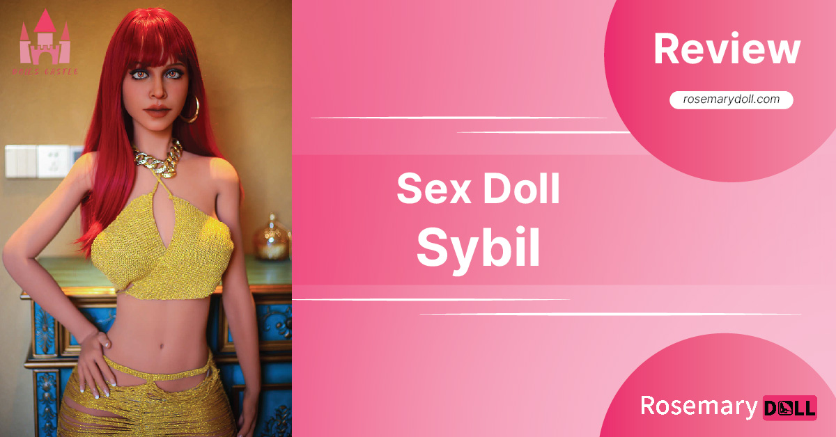 Sex Doll Sybil Review