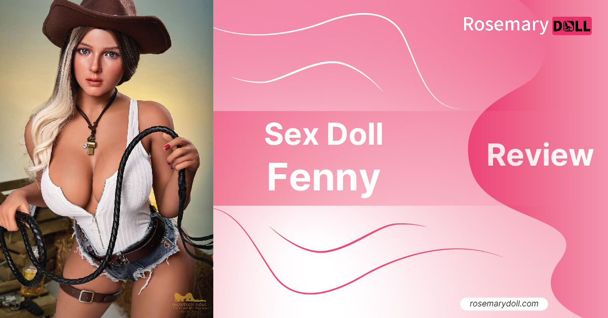 Sex doll Fenny review