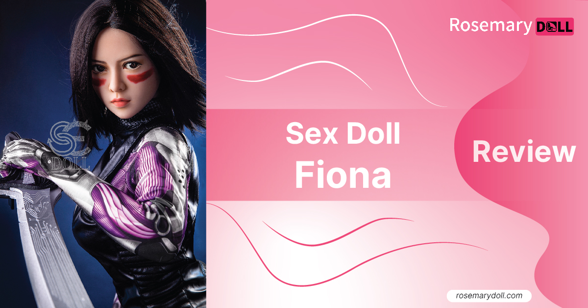 Sex Doll Fiona Review