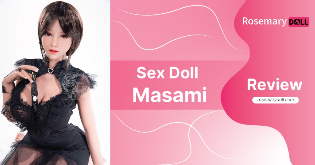 Sex Doll Masami Review