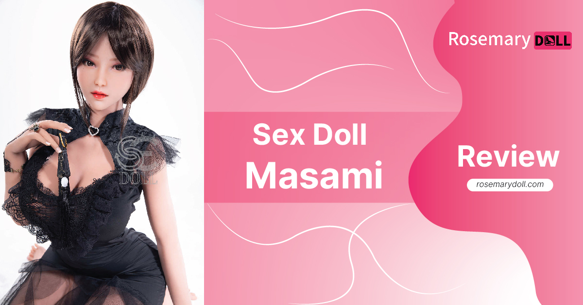 Sex Doll Masami Review